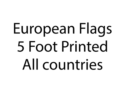 European Flags 5 Foot Printed All Countries Props, Prop Hire